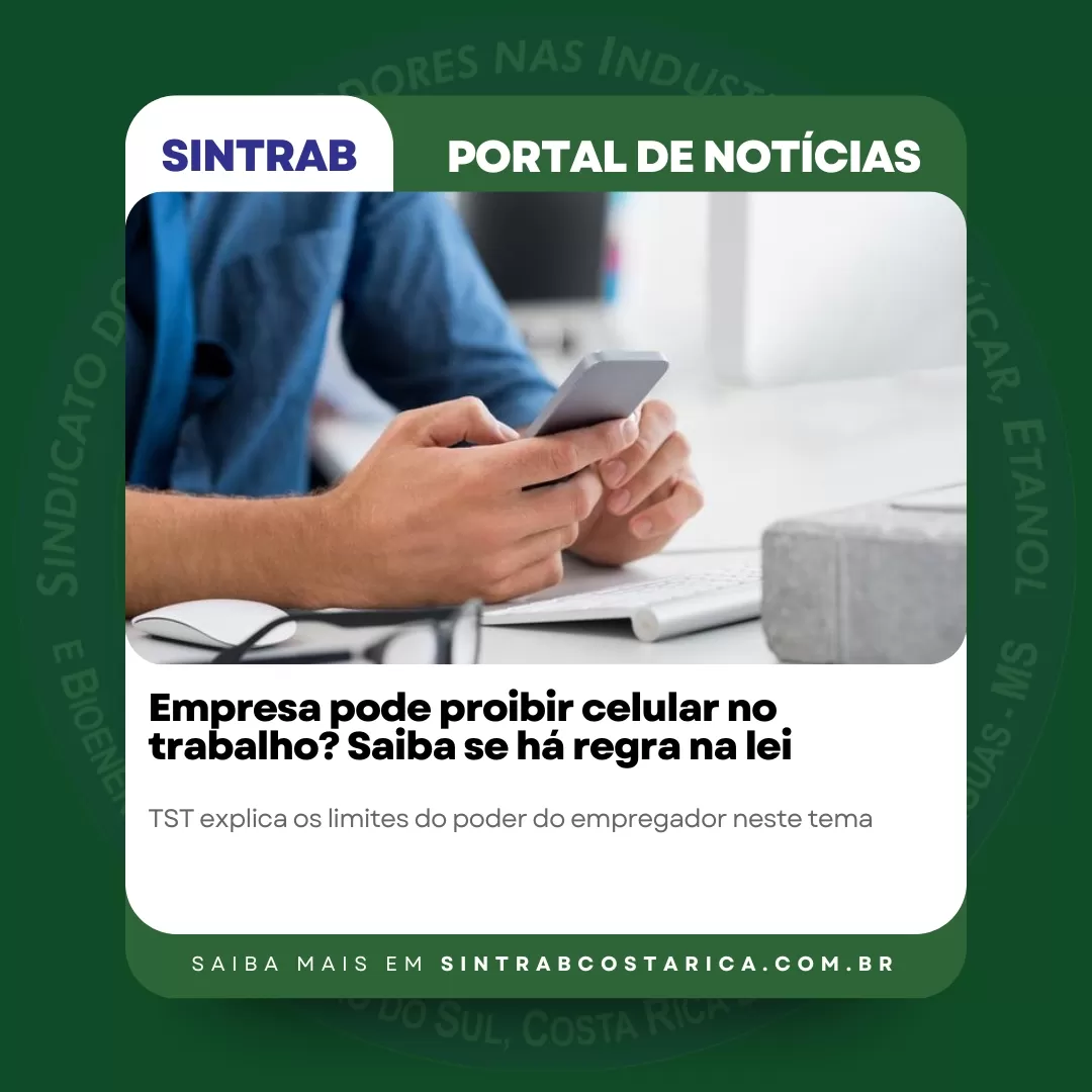 Empresa pode proibir celular no trabalho? Saiba se há regra na lei
